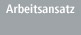 arbeitsansatz